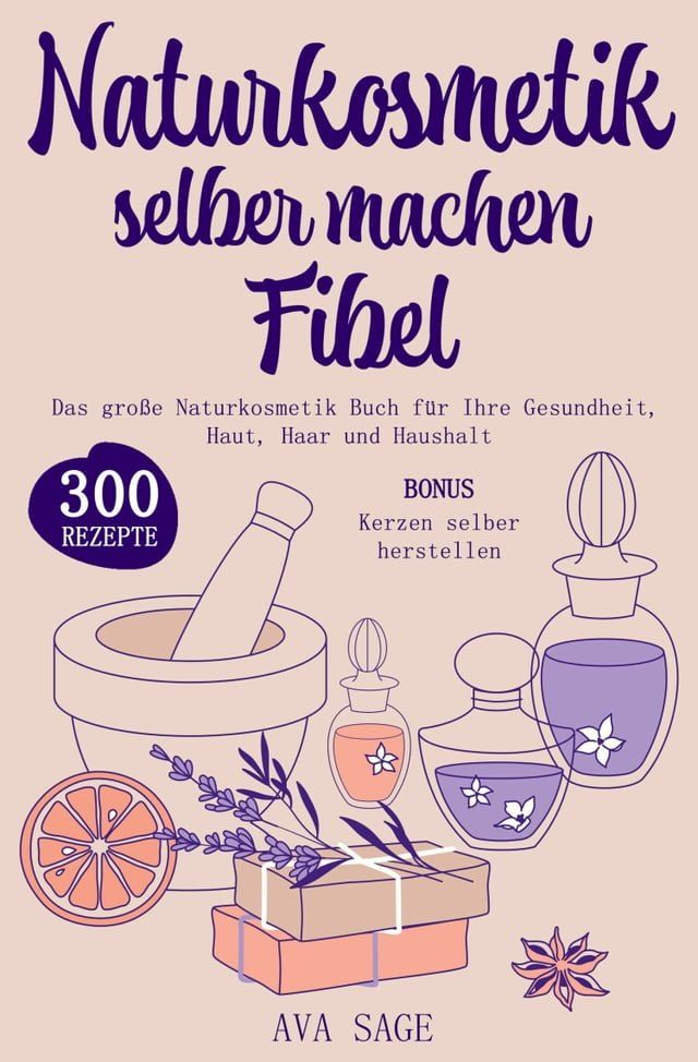  Naturkosmetik selber machen Fibel(Kobo/電子書)