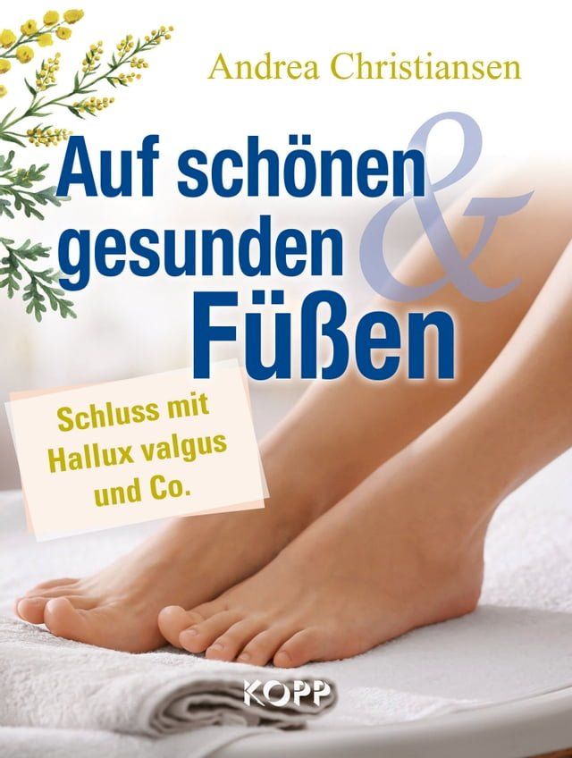  Auf sch&ouml;nen und gesunden F&uuml;&szlig;en(Kobo/電子書)