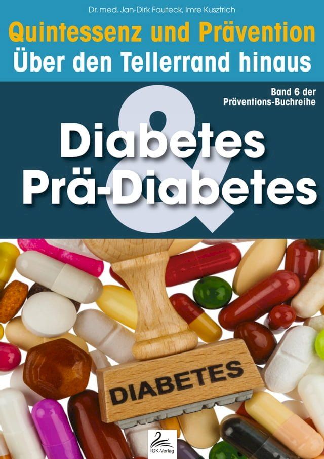  Diabetes & Prä-Diabetes: Quintessenz und Prävention(Kobo/電子書)