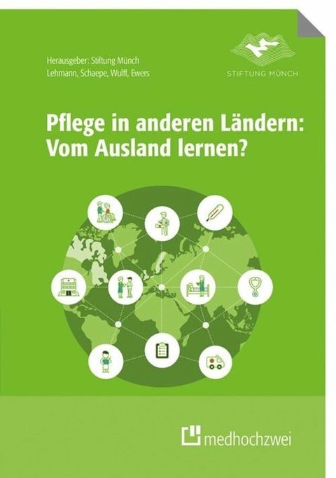 Pflege in anderen L&auml;ndern: Vom Ausland lernen(Kobo/電子書)