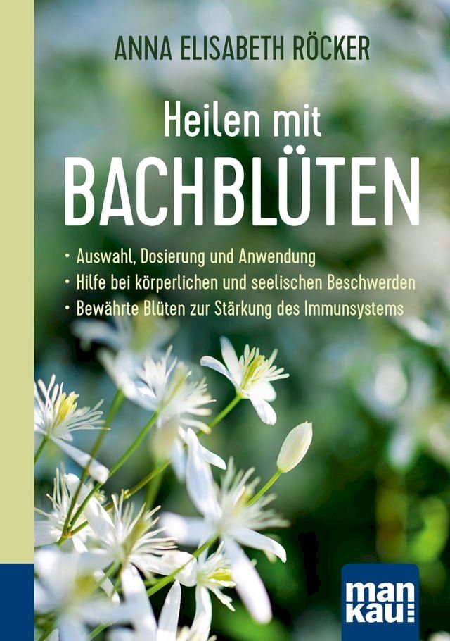  Heilen mit Bachbl&uuml;ten. Kompakt-Ratgeber(Kobo/電子書)