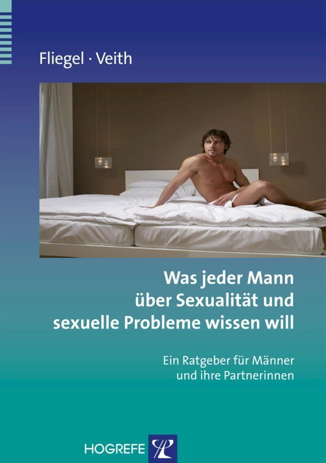  Was jeder Mann &uuml;ber Sexualit&auml;t und sexuelle Probleme wissen will(Kobo/電子書)