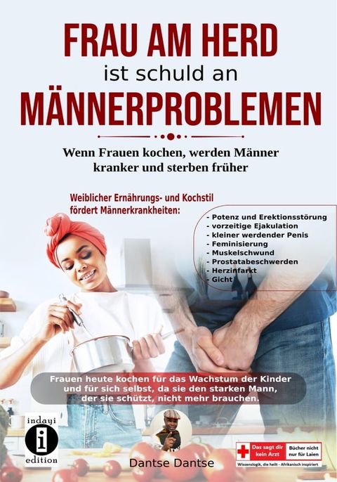 Frau am Herd ist schuld an M&auml;nnerproblemen(Kobo/電子書)