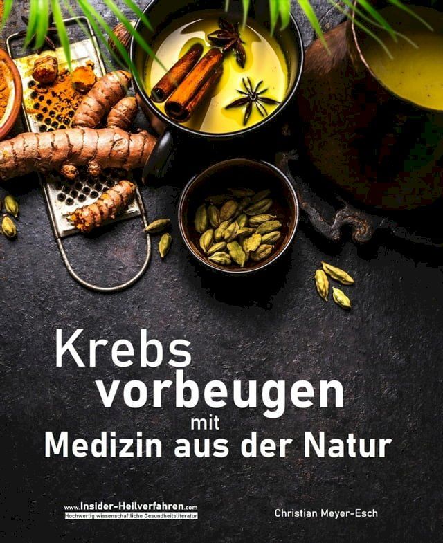  Krebs vorbeugen mit Medizin aus der Natur(Kobo/電子書)