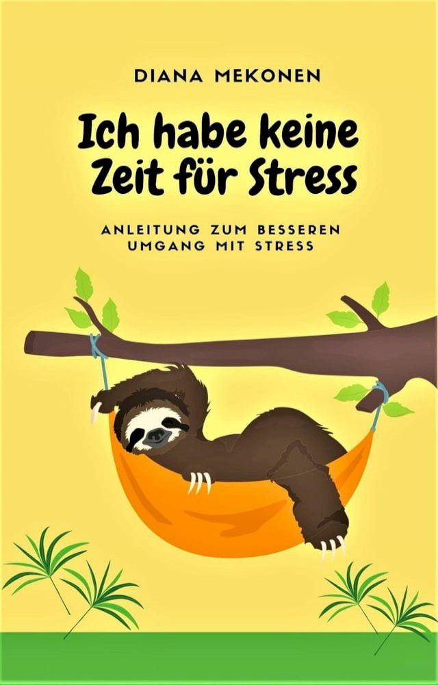  Ich habe keine Zeit f&uuml;r Stress(Kobo/電子書)