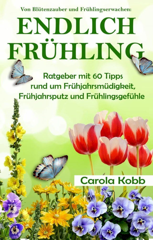  VON BL&Uuml;TENZAUBER UND FR&Uuml;HLINGSERWACHEN: ENDLICH FR&Uuml;HLING(Kobo/電子書)