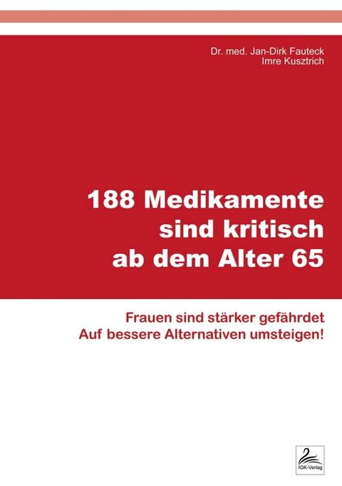 188 Medikamente sind kritisch ab dem Alter 65(Kobo/電子書)