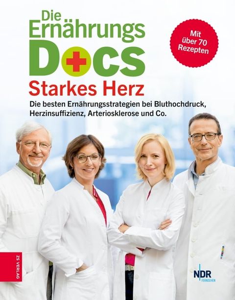 Die Ern&auml;hrungs-Docs - Starkes Herz(Kobo/電子書)