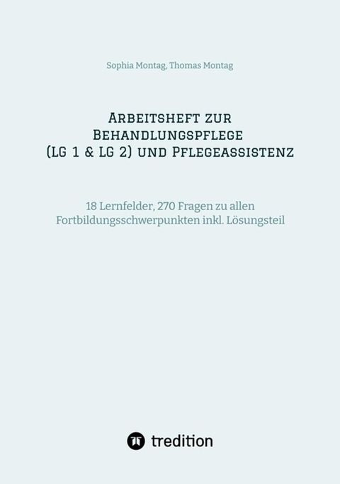 Arbeitsheft zur Behandlungspflege (LG 1 & LG 2) und Pflegeassistenz(Kobo/電子書)