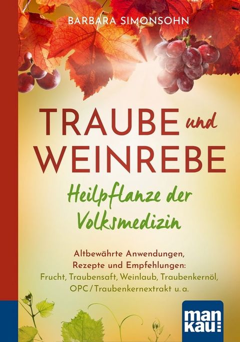 Traube und Weinrebe - Heilpflanze der Volksmedizin(Kobo/電子書)