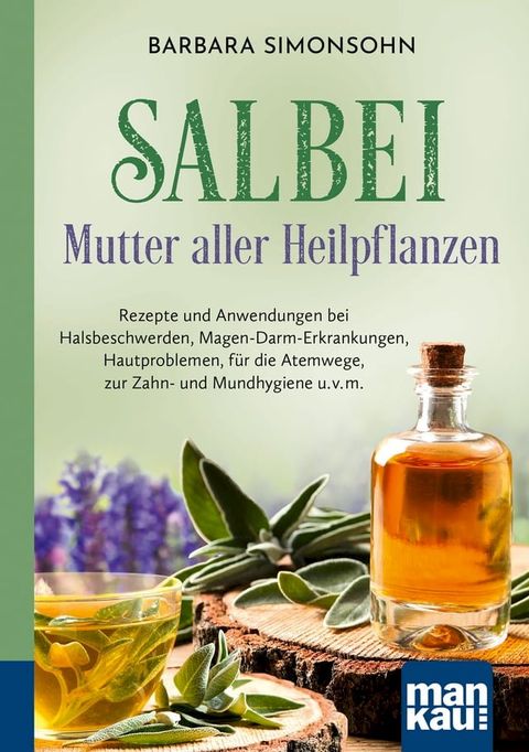 Salbei - Mutter aller Heilpflanzen. Kompakt-Ratgeber(Kobo/電子書)