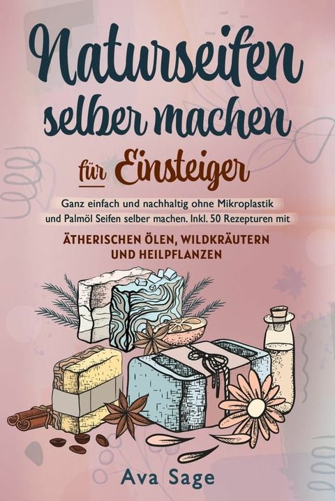 Naturseifen selber machen f&uuml;r Einsteiger(Kobo/電子書)