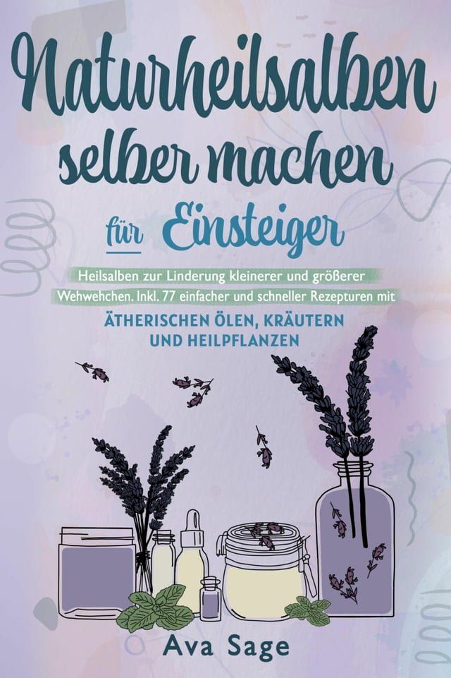  Naturheilsalben selber machen f&uuml;r Einsteiger(Kobo/電子書)