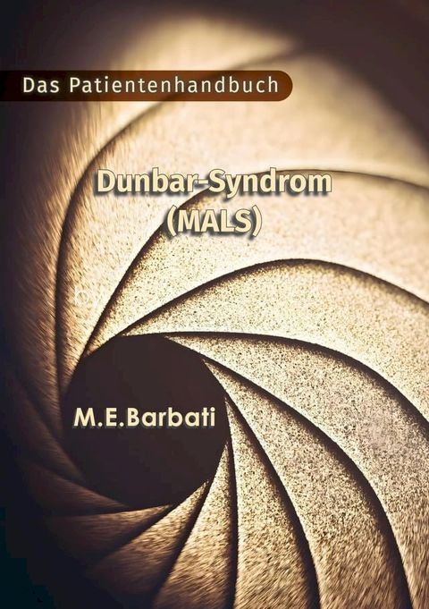 Dunbar-Syndrom (MALS) - Das Patientenhandbuch(Kobo/電子書)