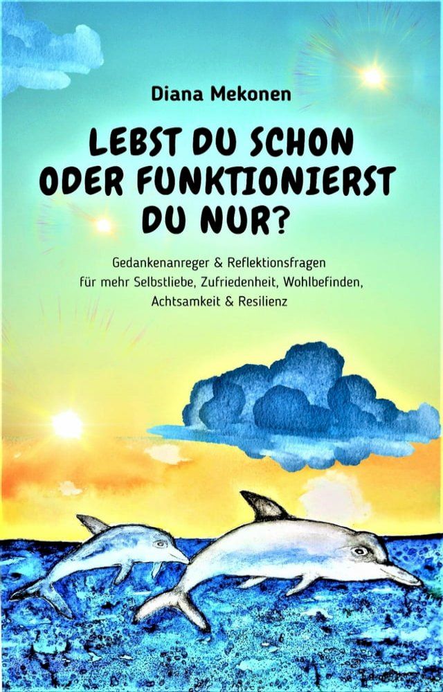  Lebst Du schon oder funktionierst Du nur?(Kobo/電子書)