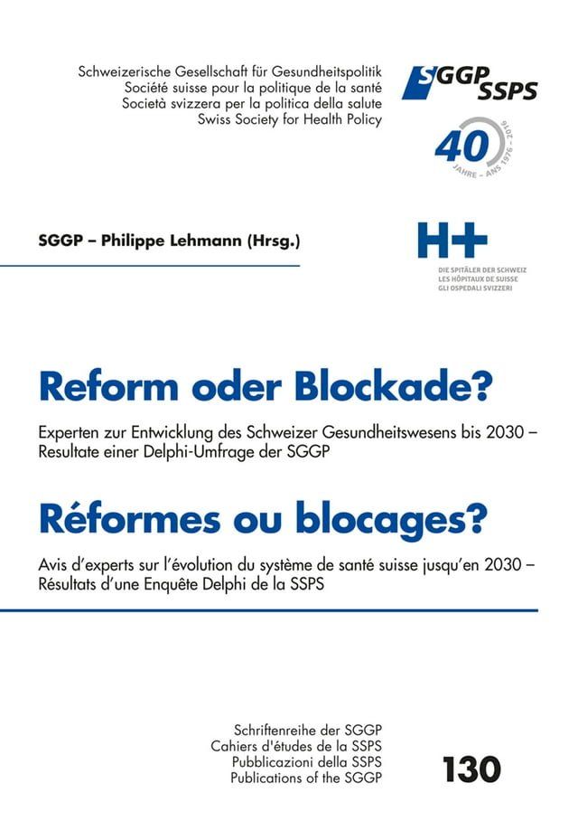  Reform oder Blockade? Delphi Umfrage der Sggp - Reformes ou blocages? Enquête Delphi de la Ssps(Kobo/電子書)