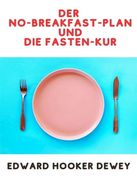 Der No-Breakfast-Plan UND Die Fasten-Kur (Übersetzt)(Kobo/電子書)