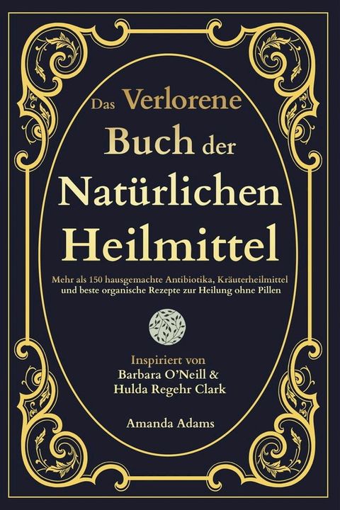 Das Verlorene Buch der Nat&uuml;rlichen Heilmittel(Kobo/電子書)