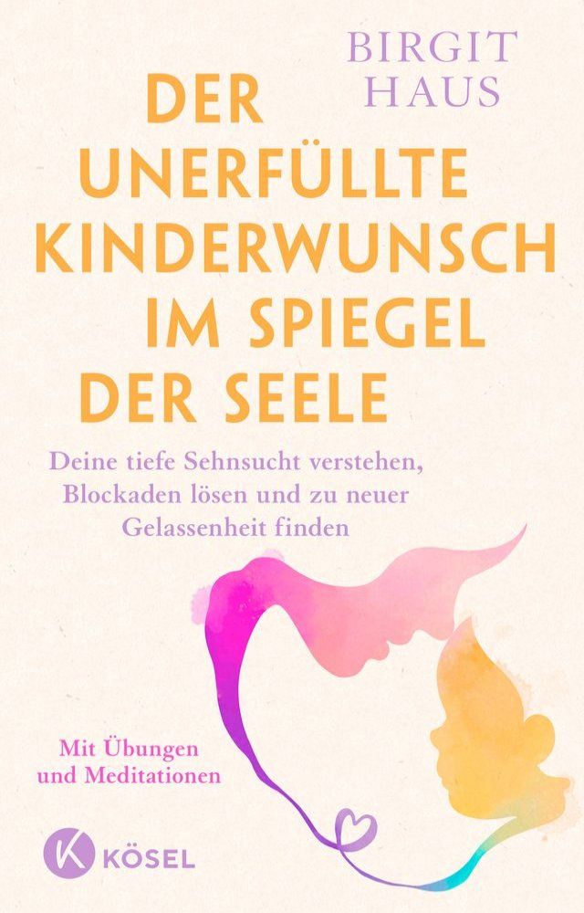  Der unerf&uuml;llte Kinderwunsch im Spiegel der Seele(Kobo/電子書)