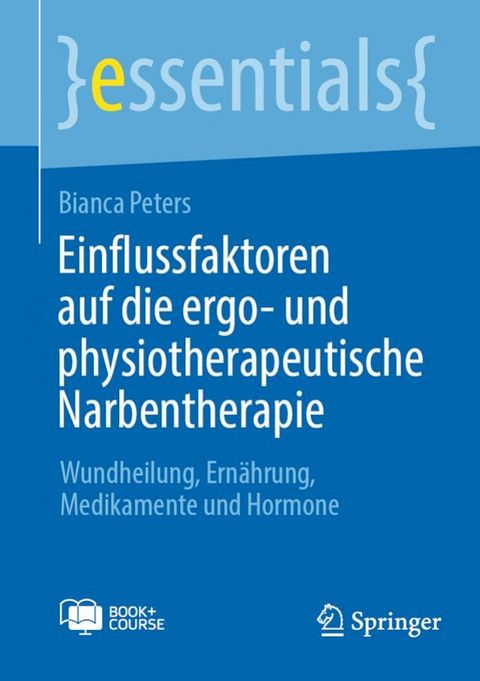 Einflussfaktoren auf die ergo- und physiotherapeutische Narbentherapie(Kobo/電子書)