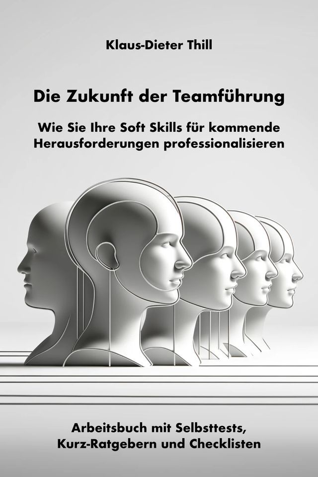  Die Zukunft der Teamf&uuml;hrung(Kobo/電子書)