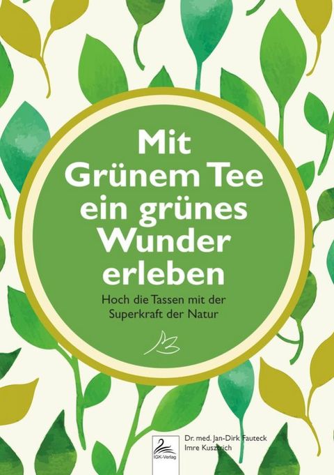 Mit Grünem Tee ein grünes Wunder erleben(Kobo/電子書)