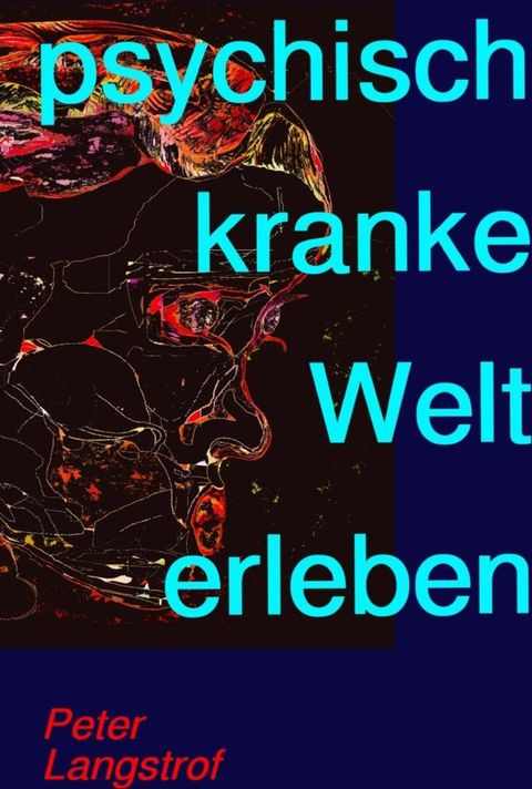 psychisch kranke Welt erleben(Kobo/電子書)