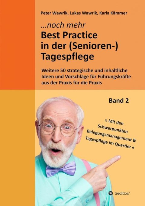 Noch mehr Best Practice in der (Senioren-)Tagespflege - Fachbuch Pflege(Kobo/電子書)