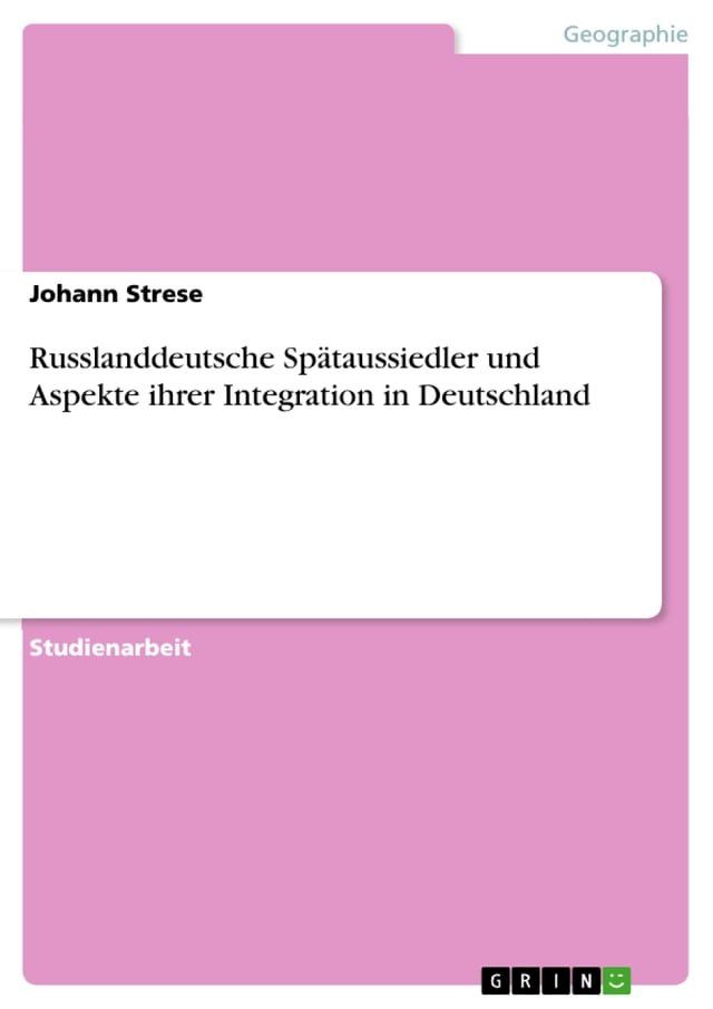  Russlanddeutsche Spätaussiedler und Aspekte ihrer Integration in Deutschland(Kobo/電子書)