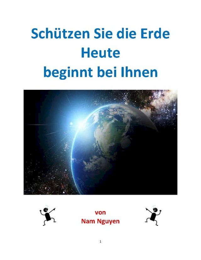  Schützen Sie die Erde Heute beginnt bei Ihnen(Kobo/電子書)