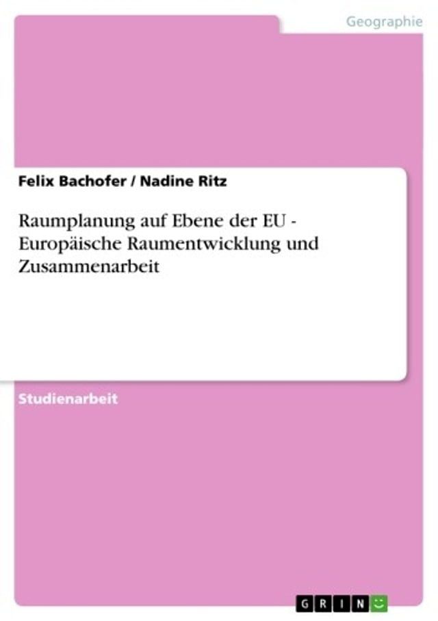  Raumplanung auf Ebene der EU - Europäische Raumentwicklung und Zusammenarbeit(Kobo/電子書)