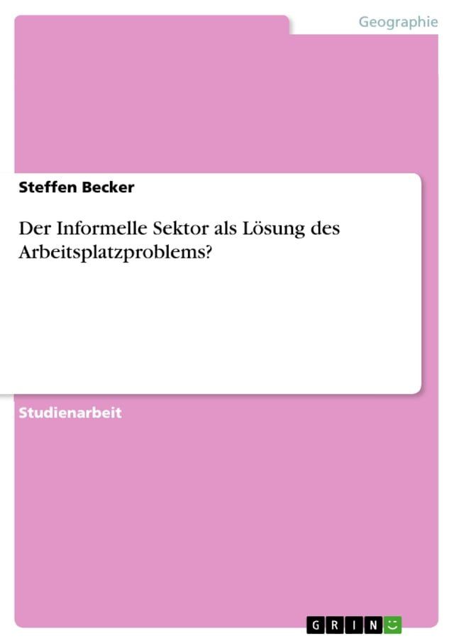  Der Informelle Sektor als L&ouml;sung des Arbeitsplatzproblems?(Kobo/電子書)