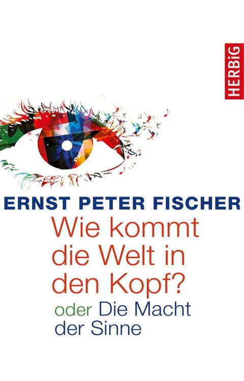 Wie kommt die Welt in den Kopf?(Kobo/電子書)