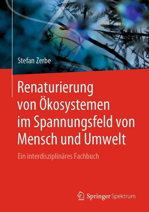 Renaturierung von Ökosystemen im Spannungsfeld von Mensch und Umwelt(Kobo/電子書)