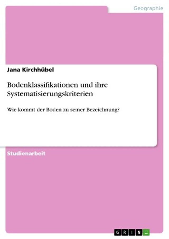  Bodenklassifikationen und ihre Systematisierungskriterien(Kobo/電子書)