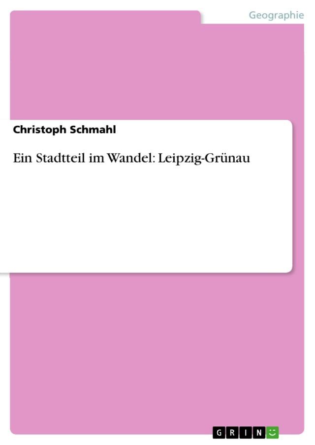  Ein Stadtteil im Wandel: Leipzig-Grünau(Kobo/電子書)