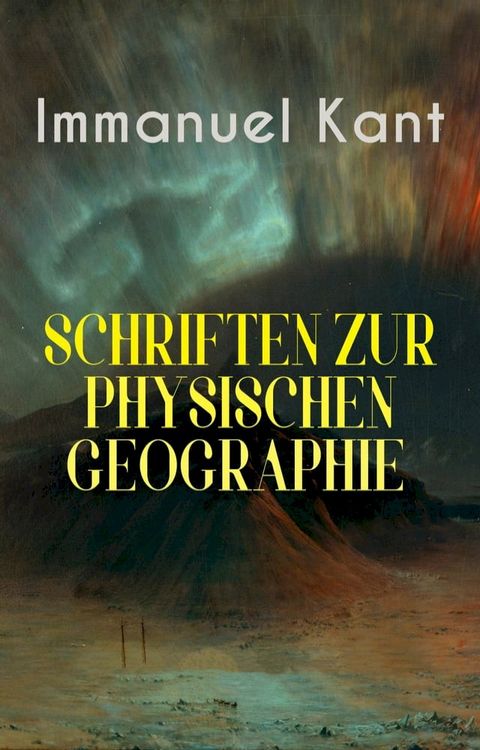 Immanuel Kant: Schriften Zur physischen Geographie(Kobo/電子書)