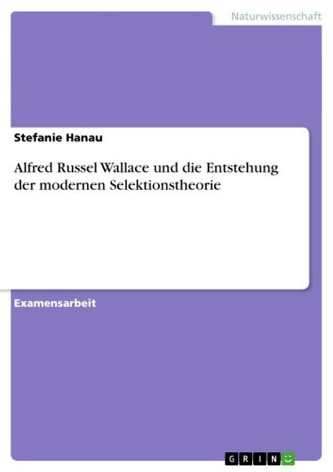 Alfred Russel Wallace und die Entstehung der modernen Selektionstheorie(Kobo/電子書)