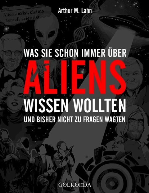 Was Sie schon immer &uuml;ber Aliens wissen wollten(Kobo/電子書)