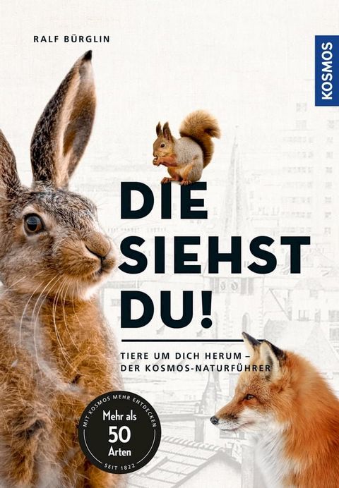 Die siehst du - Die Tiere um dich herum(Kobo/電子書)