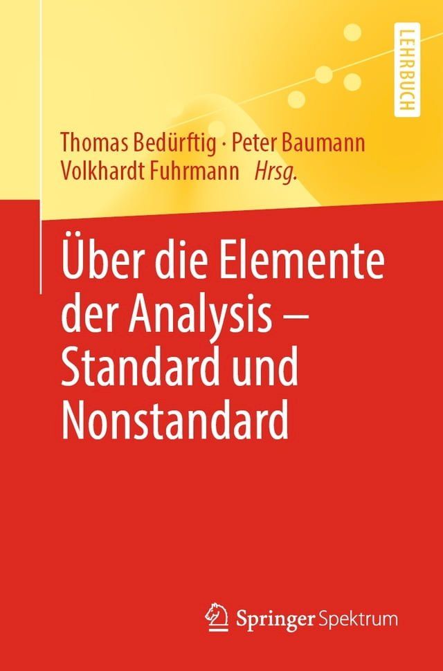  &Uuml;ber die Elemente der Analysis – Standard und Nonstandard(Kobo/電子書)