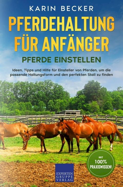 Pferdehaltung f&uuml;r Anf&auml;nger: Pferde Einstellen(Kobo/電子書)