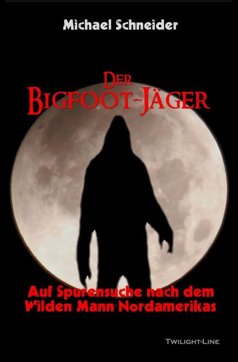 Der Bigfoot-J&auml;ger(Kobo/電子書)