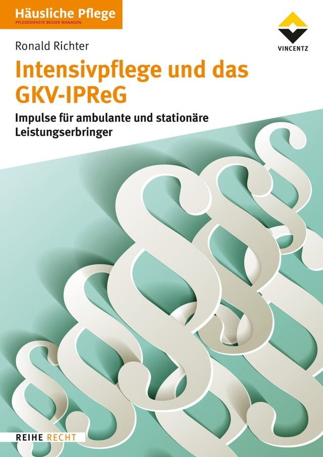  Intensivpflege und das GKV-IPReG(Kobo/電子書)