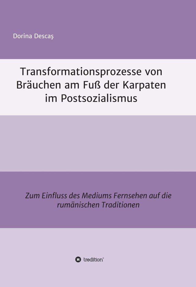  Transformationsprozesse von Br&auml;uchen am Fu&szlig; der Karpaten im Postsozialismus(Kobo/電子書)