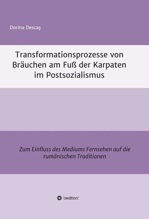 Transformationsprozesse von Br&auml;uchen am Fu&szlig; der Karpaten im Postsozialismus(Kobo/電子書)