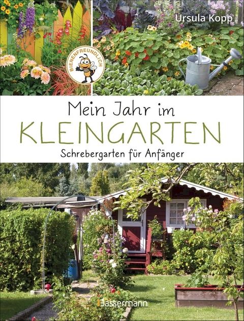 Mein Jahr im Kleingarten. Schrebergarten f&uuml;r Anf&auml;nger(Kobo/電子書)