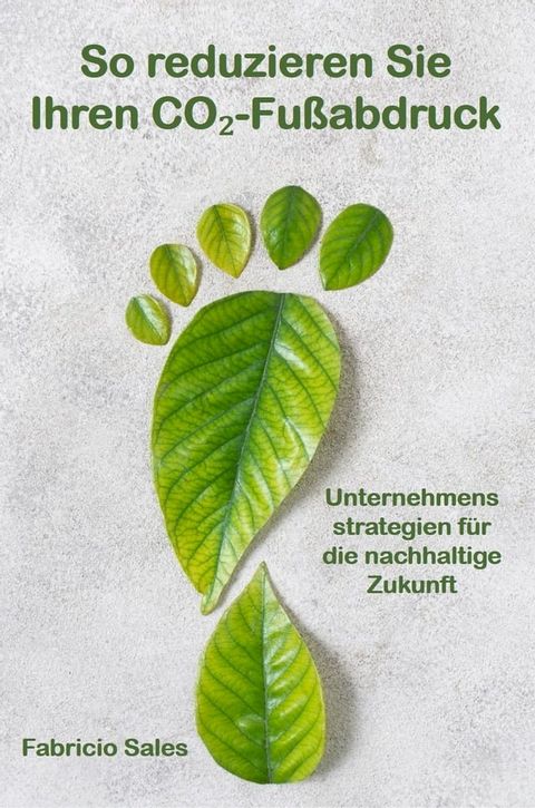 So reduzieren Sie Ihren CO₂-Fu&szlig;abdruck(Kobo/電子書)