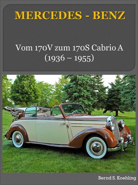 Mercedes-Benz: Vom 170V zum 170S Cabrio A(Kobo/電子書)