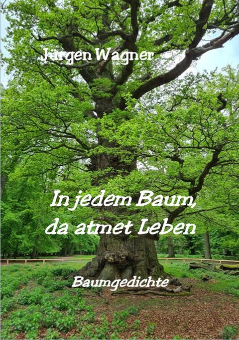 In jedem Baum, da atmet Leben(Kobo/電子書)